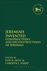 Jeremiah Invented - Else K. Holt ; Professor Carolyn J. Sharp - 9780567671806