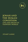 Jonah and the Human Condition - Professor Stuart (Wichita State University Lasine - 9780567700605