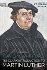 T&T Clark Introduction to Martin Luther - David M. (Baylor University Whitford - 9780567724076