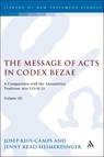 The Message of Acts in Codex Bezae - Josep Rius-Camps ; Jenny (University of Wales Trinity Saint David Read-Heimerdinger - 9780567724274