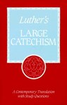 Luther's Large Catechism - Martin Luther ; F. Samuel Janzow - 9780570035398
