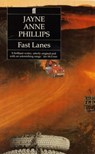 Fast Lanes - Jayne Anne Phillips - 9780571152391