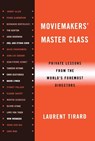 Moviemakers' Master Class - Laurent Tirard - 9780571211029