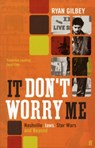 It Don't Worry Me - Ryan Gilbey - 9780571214877
