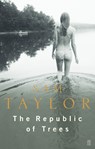 The Republic of Trees - Sam Taylor - 9780571222940