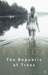 The Republic of Trees - Sam Taylor - 9780571222940
