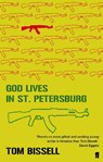 God Lives in St Petersburg - Tom Bissell - 9780571229345