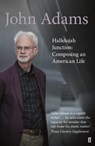 Hallelujah Junction - John Adams - 9780571231164