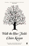 Walk the Blue Fields - Claire Keegan - 9780571233076