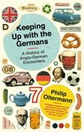 Keeping Up With the Germans - Philip Oltermann - 9780571240197
