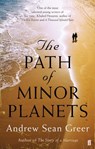 The Path of Minor Planets - Andrew Sean Greer - 9780571260249