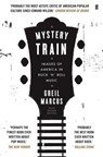 Mystery Train - Greil Marcus - 9780571261215