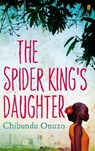 The Spider King's Daughter - Chibundu Onuzo - 9780571268900