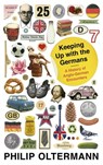 Keeping Up With the Germans - Philip Oltermann - 9780571279913