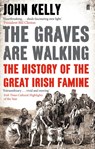 The Graves are Walking - John Kelly - 9780571284429