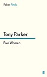 Five Women - Tony Parker - 9780571304271