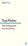 The Twisting Lane - Tony Parker - 9780571304455