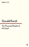 The Thousand Deaths of Mr Small - Gerald Kersh - 9780571304592