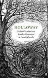 Holloway - Dan Richards ; Robert Macfarlane - 9780571310661
