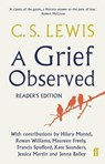A Grief Observed (Readers' Edition) - C.S. Lewis ; Rowan Williams ; Jenna Bailey ; Kate Saunders ; Maureen Freely ; Jessica Martin - 9780571310883