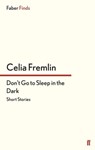 Don't Go to Sleep in the Dark - Celia Fremlin - 9780571312702
