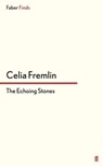 The Echoing Stones - Celia Fremlin - 9780571312733