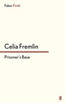 Prisoner's Base - Celia Fremlin - 9780571312917