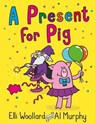 Woozy the Wizard: A Present for Pig - Elli Woollard - 9780571313204