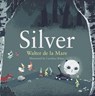 Silver - Walter de la Mare - 9780571314713