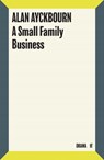 A Small Family Business - Alan Ayckbourn - 9780571315703