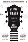 Mystery Train - Greil Marcus - 9780571323173