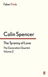 The Tyranny of Love - Colin Spencer - 9780571325658