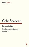 Lovers in War - Colin Spencer - 9780571325993
