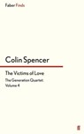The Victims of Love - Colin Spencer - 9780571326877
