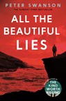 All the Beautiful Lies - Peter Swanson - 9780571327195