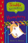 Trouble According to Humphrey - Betty G. Birney - 9780571328307