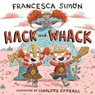 Hack and Whack - Francesca Simon - 9780571328710