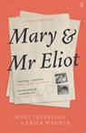 Mary and Mr Eliot - Mary Trevelyan ; Erica Wagner - 9780571337347