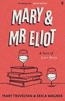 Mary and Mr Eliot - Mary Trevelyan ; Erica Wagner - 9780571337354