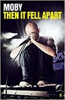 And Then It Fell Apart - Moby - 9780571339402