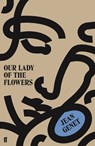 Our Lady of the Flowers - M. Jean Genet - 9780571340828