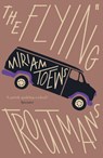 The Flying Troutmans - Miriam Toews - 9780571341023