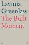 The Built Moment - Lavinia Greenlaw - 9780571347117