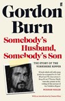 Somebody's Husband, Somebody's Son - Gordon Burn - 9780571347278