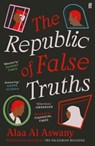 The Republic of False Truths - Alaa Al Aswany - 9780571347629