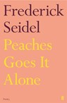 Peaches Goes It Alone - Frederick Seidel - 9780571348190