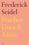 Peaches Goes It Alone - Frederick Seidel - 9780571348206