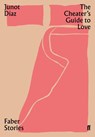 The Cheater's Guide to Love - Junot Diaz - 9780571355990