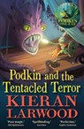 Podkin and the Tentacled Terror - Kieran Larwood - 9780571369553