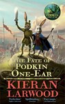The Fate of Podkin One-Ear - Kieran Larwood - 9780571369577